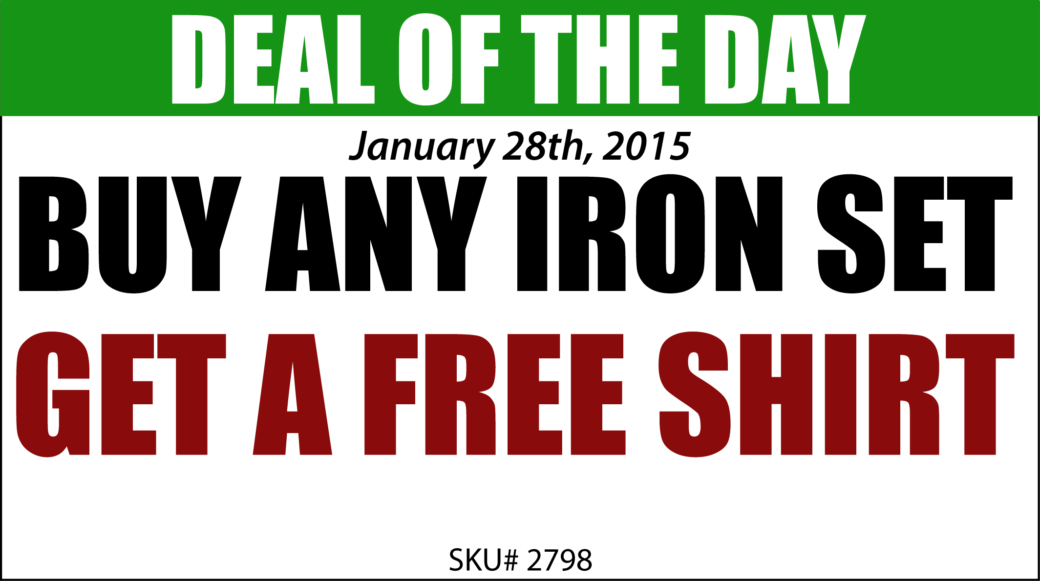 Buy any iron set & get a free shirt Buy any iron set & get a free shirt