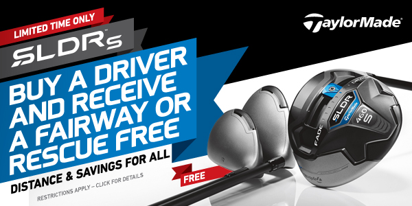 Buy an SLDR S and get a fairway or hybrid free Buy an SLDR S and get a fairway or hybrid free